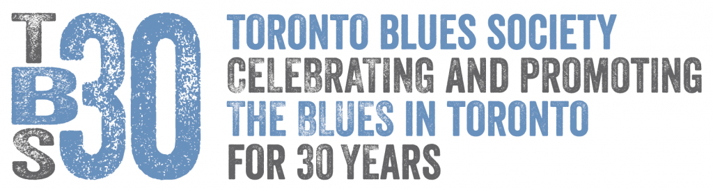 TBS30 - Celebrating and Promoting The Blues in TO